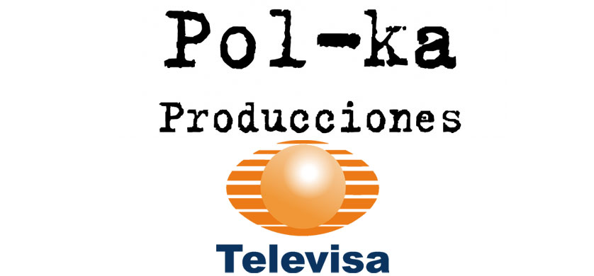 Pol-Ka y Televisa fortalecen su alianza con un nuevo acuerdo