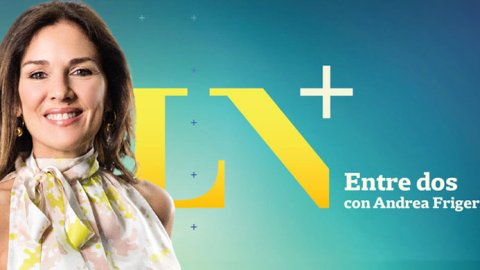 “Entre dos”, el programa de Andrea Frigerio en LN+