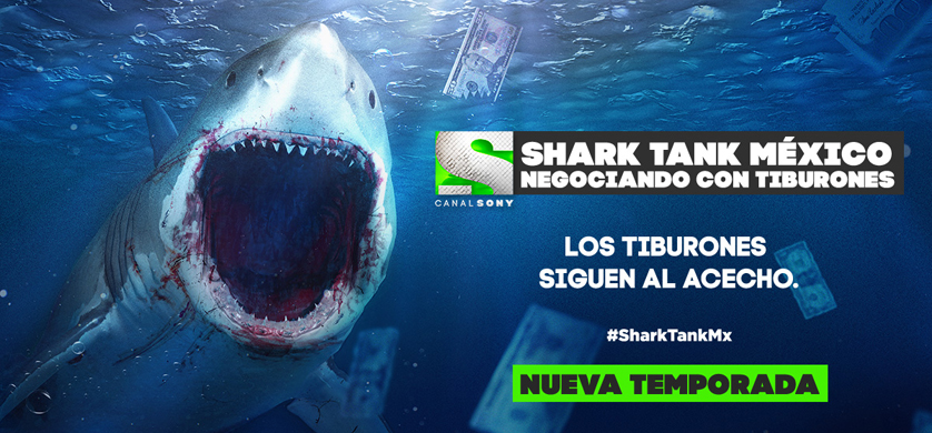 Sony anuncia segunda temporada de "Shark tank México: negociando con tiburones"