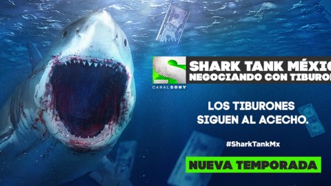 Sony anuncia segunda temporada de "Shark tank México: negociando con tiburones"