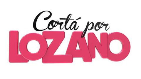“Cortá por Lozano” llega a la pantalla de Telefe