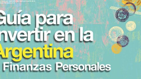 El Cronista lanza la Guía para Invertir en la argentina
