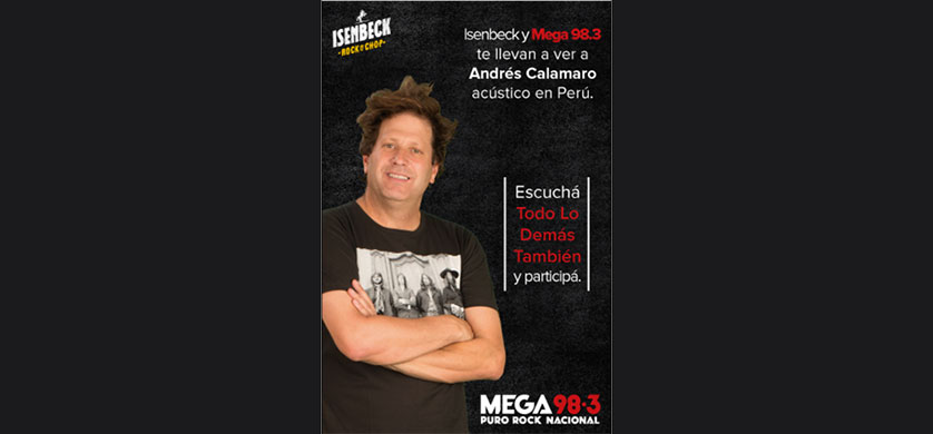 Isenbeck, Mega y “Todo lo demás también” te llevan a ver a Andrés Calamaro