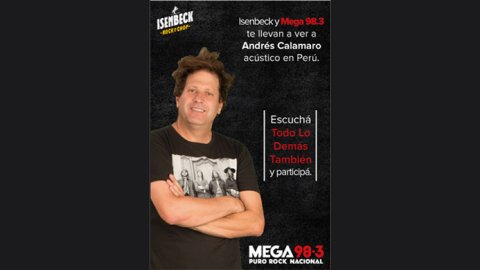 Isenbeck, Mega y “Todo lo demás también” te llevan a ver a Andrés Calamaro