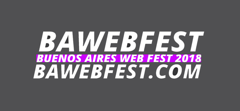 Abrieron las inscripciones de series para el BAWEBFEST 2018