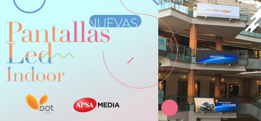 APSA Media lanza su nueva pantalla led indoor en Dot
