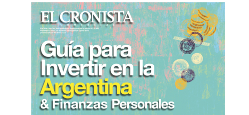 El Cronista prepara la “Guía para invertir en Argentina”
