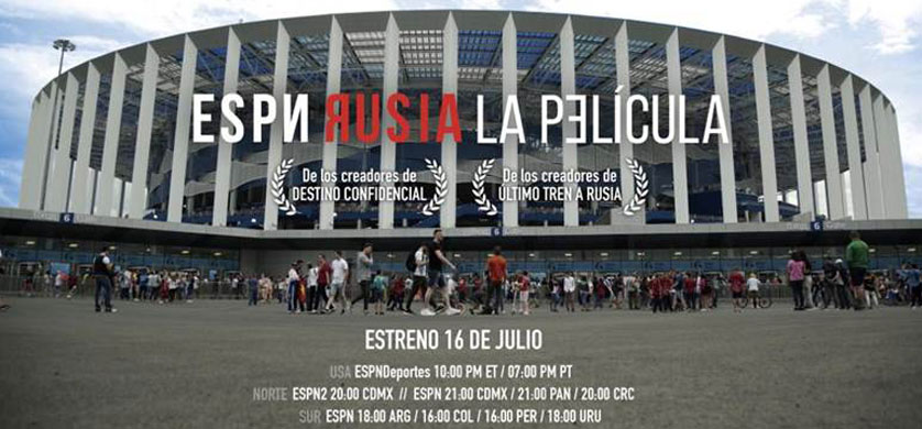 ESPN presenta: “ESPN Rusia, La Película”

