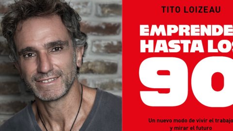Tito Loizeau lanzó “Emprender hasta los 90”