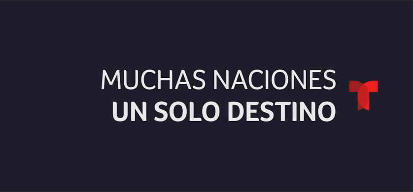 "Muchas naciones, un solo destino", la campaña de Telemundo Internacional