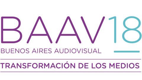 Llega la primera edición de BAAV "Transformación de los Medios"