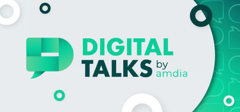 Por primera vez llega el Digital Talks by amdia 2018