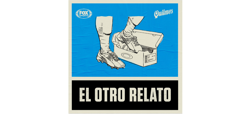 "El Otro Relato", el nuevo programa de FOX Sports Argentina y Quilmes
