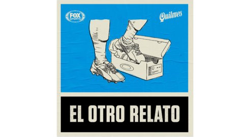 "El Otro Relato", el nuevo programa de FOX Sports Argentina y Quilmes