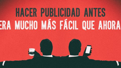 Hacer publicidad antes era mucho más fácil