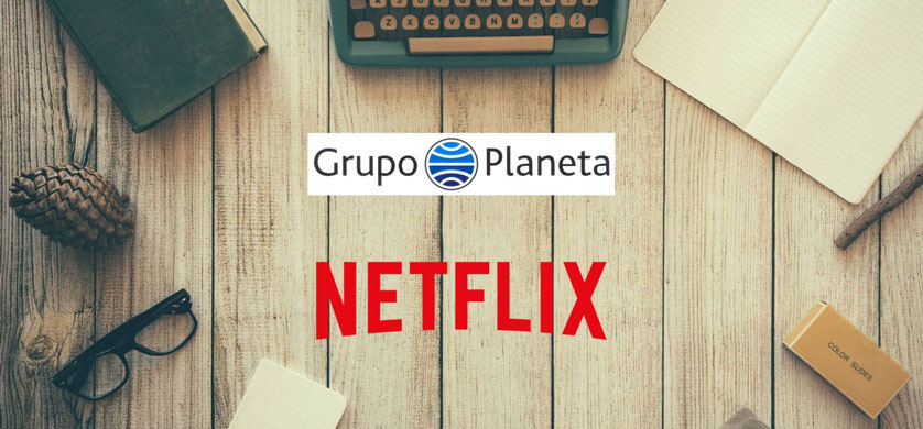 Grupo Planeta publicará libros basados en las series de Netflix