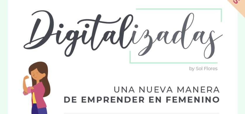Lanzan la comunidad de mujeres emprendedoras "Digitalizadas"