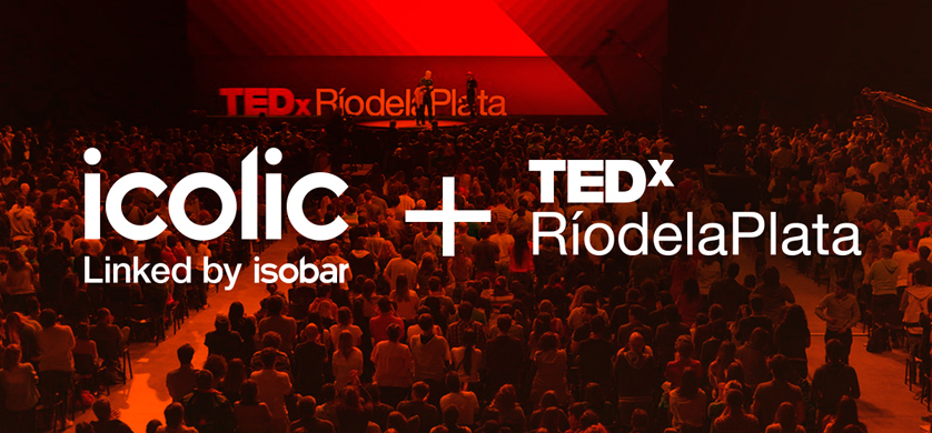 TEDxRíodelaPlata vuelve a elegir a ICOLIC Linked by Isobar