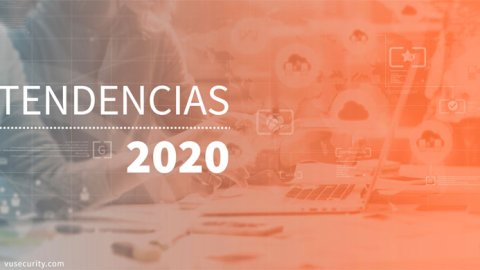 Las tendencias en ciberseguridad de 2020