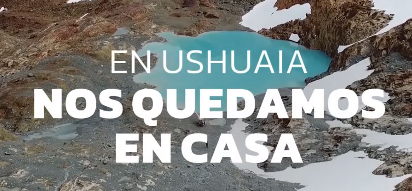 Ushuaia se sumó a la campaña de concientización bajo el lema #YoMeQuedoEnCasa