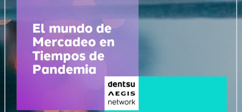 Dentsu Aegis Network: una mirada sobre las marcas y el consumidor frente al coronavirus