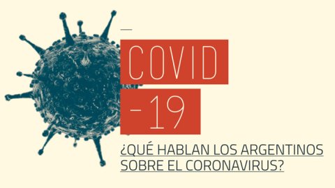 ¿Qué dicen los argentinos sobre el coronavirus?