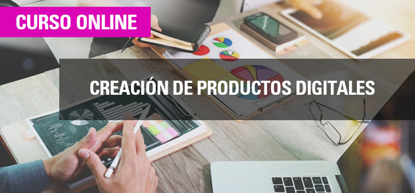 Curso con modalidad online de Creación de Productos Digitales
