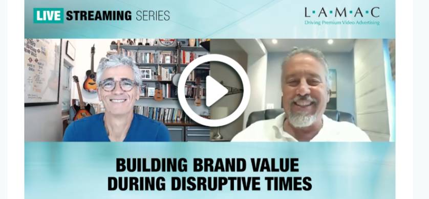 LAMAC: “Construyendo valor de marca en tiempos disruptivos”