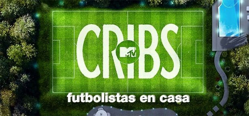 "MTV Cribs: Futbolistas En Casa" estrena por MTV Latinoamérica