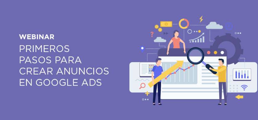 Webinar de CACE: ¿Cómo crear anuncios con Google Ads?