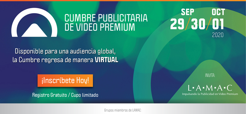 Nueva cumbre publicitaria de video premium virtual en LAMAC