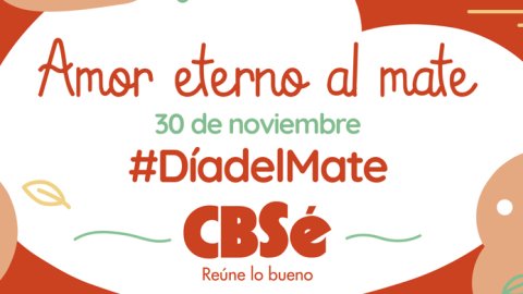 “Amor eterno al mate”, la acción de CBSé por el Día Nacional del Mate
