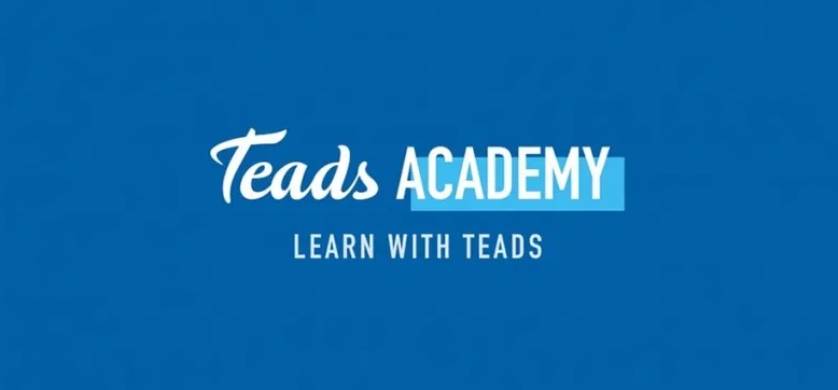 Teads presenta “Teads Academy” para partners y anunciantes