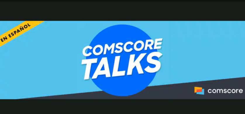 Se presentó el primer episodio 2021 de Comscore Talks en Español