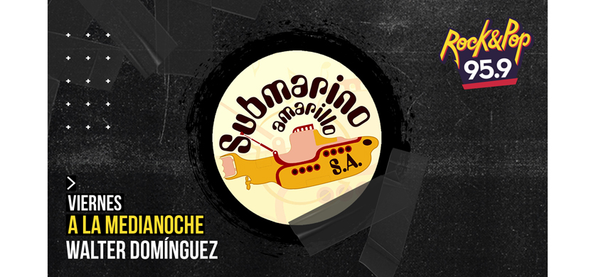 Vuelve “Submarino amarillo”, un clásico de la Rock & Pop