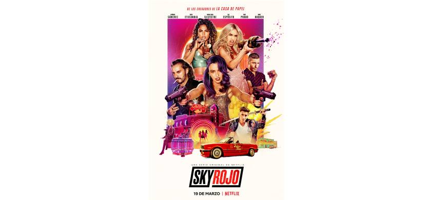 Netflix estrenará en marzo su nueva serie Sky Rojo