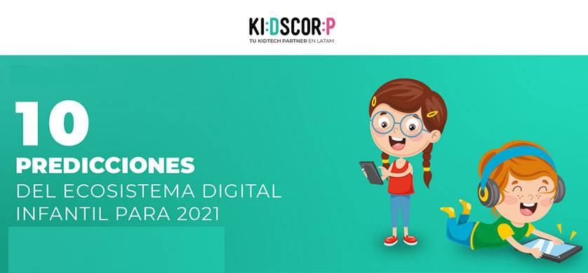 10 Predicciones del Ecosistema Digital Infantil para 2021