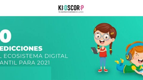 10 Predicciones del Ecosistema Digital Infantil para 2021