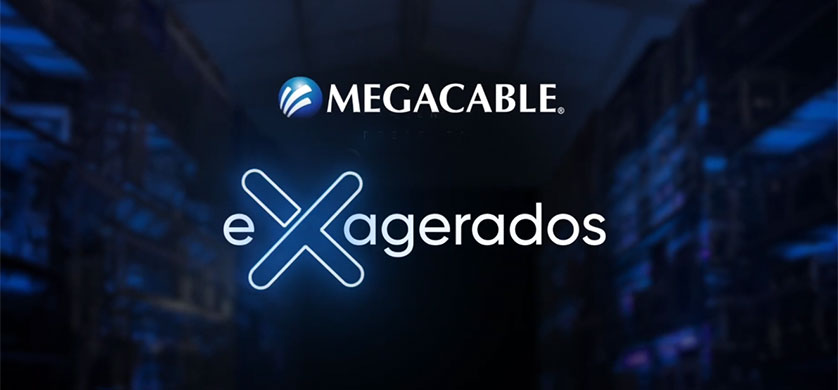"exagerados" la nueva campaña de Megacable creada por JUNA