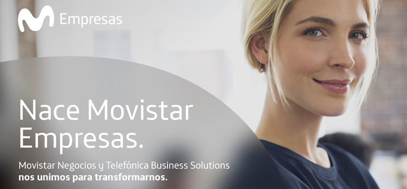 Movistar Negocios y Telefónica Business son ahora Movistar Empresas