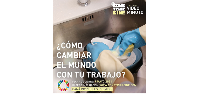 Construir Cine 2021 lanza el concurso videominuto "Cómo cambiar el mundo con tu trabajo"