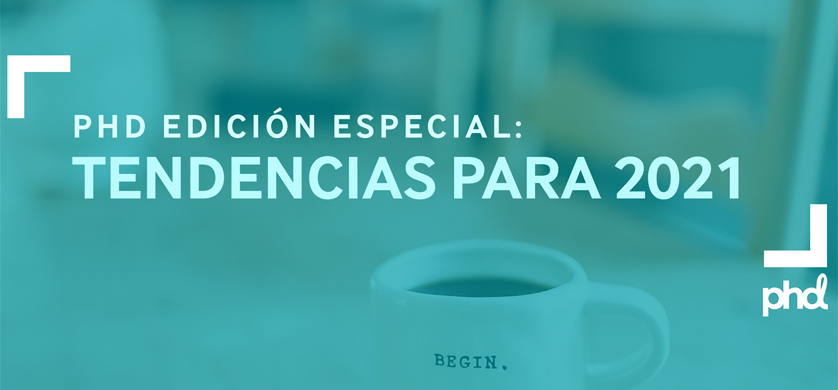 PHD Argentina revela las 5 tendencias para el resto de 2021