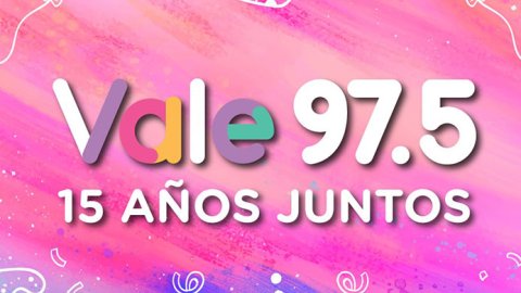 Vale 97.5 cumplió 15 años en el aire