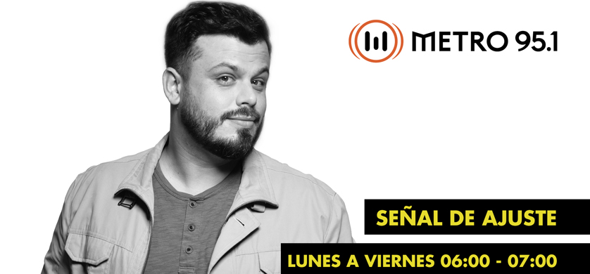 Metro 95.1 estrena “Señal de Ajuste” con Nacho Otero