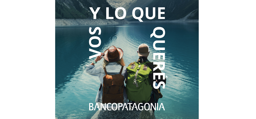 "Vos y lo que querés", la nueva campaña de Banco Patagonia