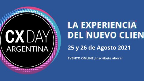 Vuelve el CX Day Argentina 2021: La experiencia del nuevo cliente
