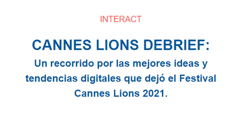 Interact invita a la charla "Cannes Lions Debrief"