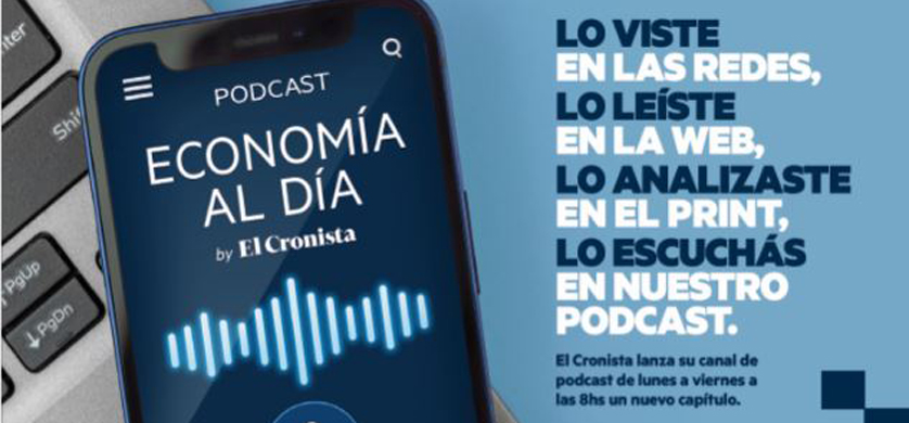 Economía al día, el nuevo canal de Podcast de El Cronista
