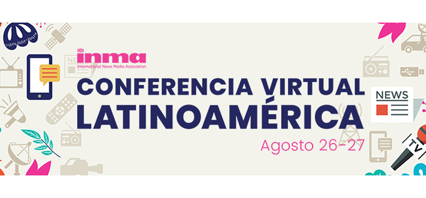 Se viene la Conferencia de INMA Latinoamérica