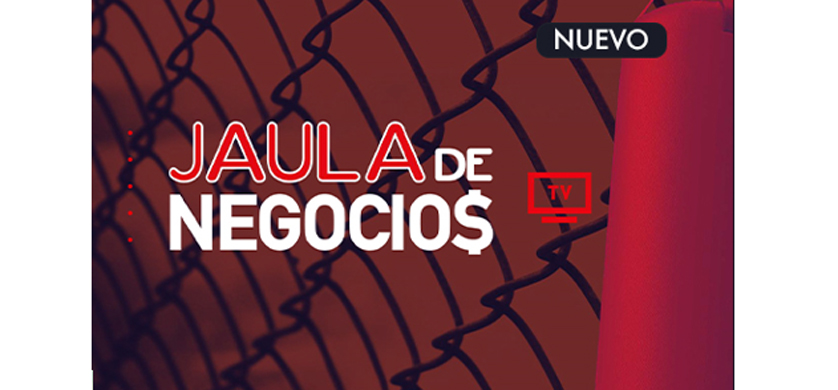 Llegó la tercera temporada de “Jaula de Negocios” a FW